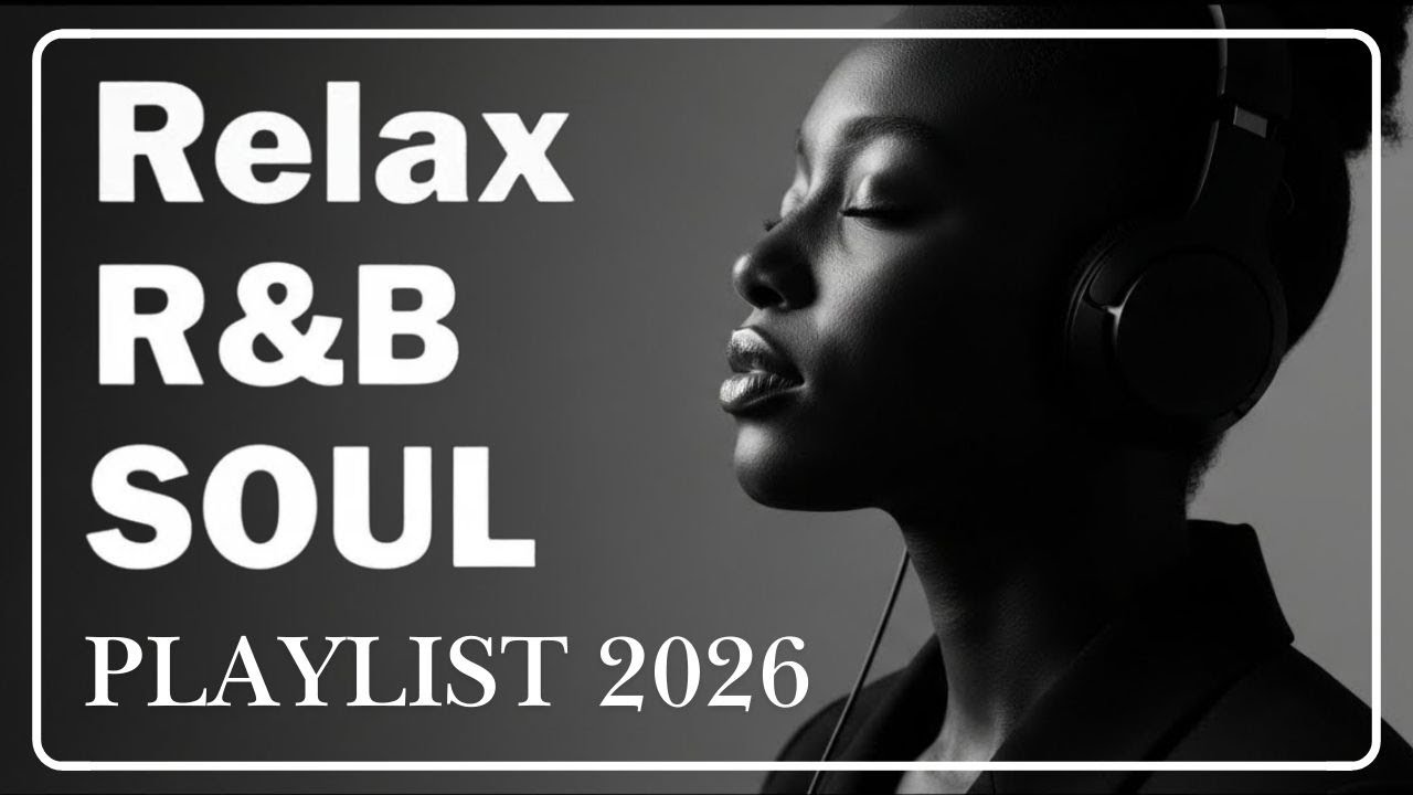 RnB Jazz Chill Mix - Playlist 2026【Relax R&B Soul】🎶 BGM / Study / Chill /Cafe / Work