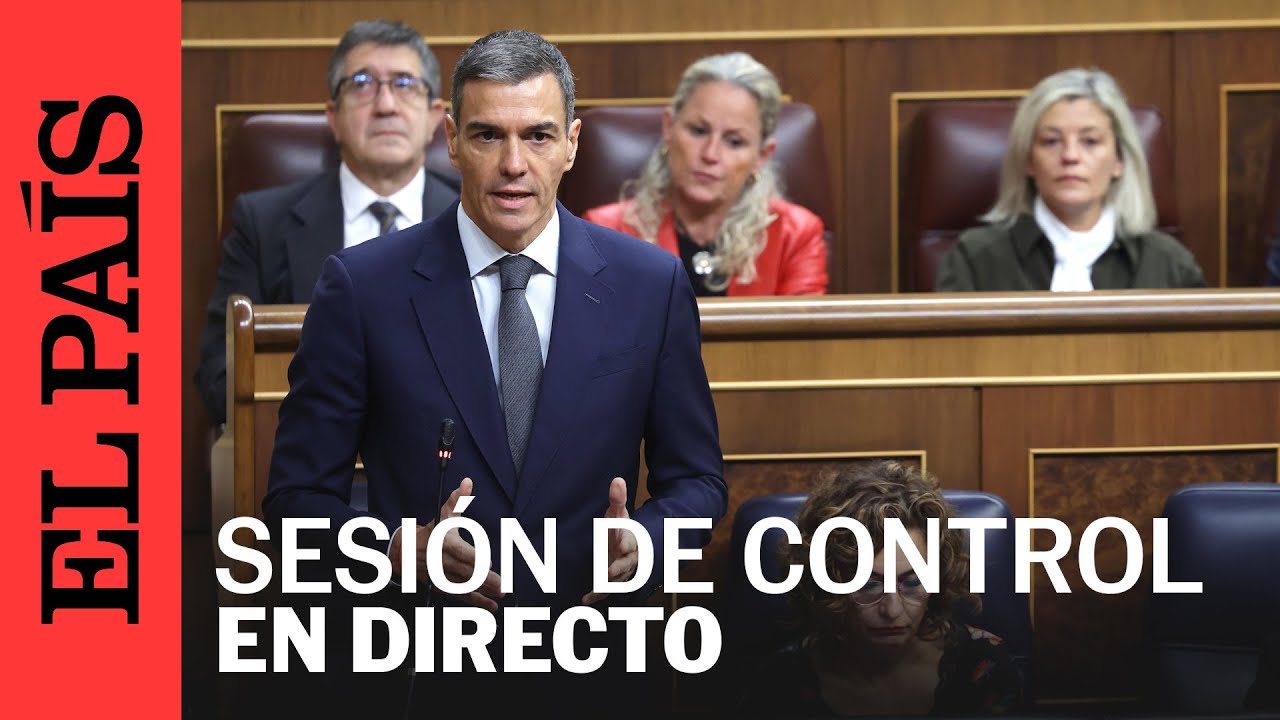 DIRECTO | Comparecencia de S&Aacute;NCHEZ y sesi&oacute;n de control al Gobierno en el Congreso | EL PA&Iacute;S