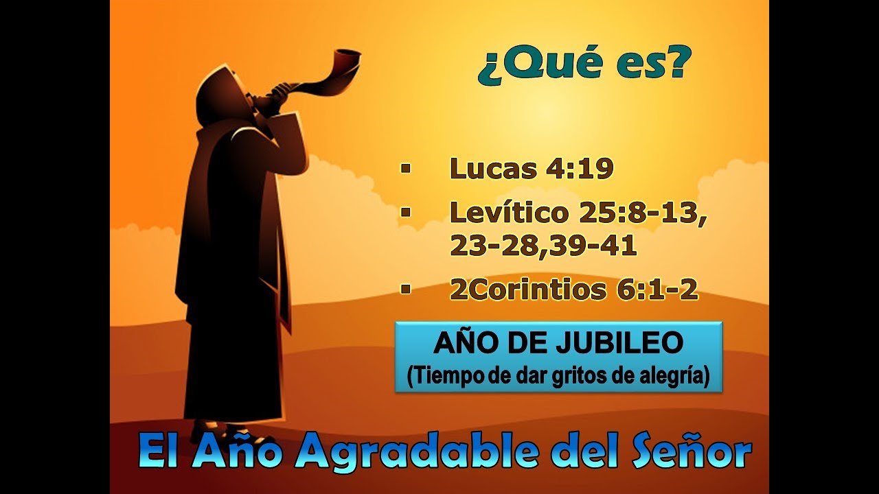 El Año Agradable del Señor. ¿Qué es?