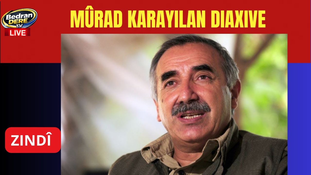 ZINDÎ- Fermandar Mûrad Karayilan diaxive