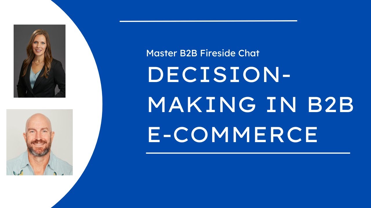 Decision-Making in B2B E-Commerce: Balancing Speed, Data, and Customer Experience