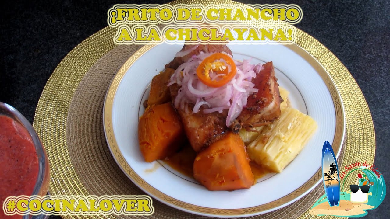 ¡Frito de Chanchito a la chiclayana! | La Sazón de Edith