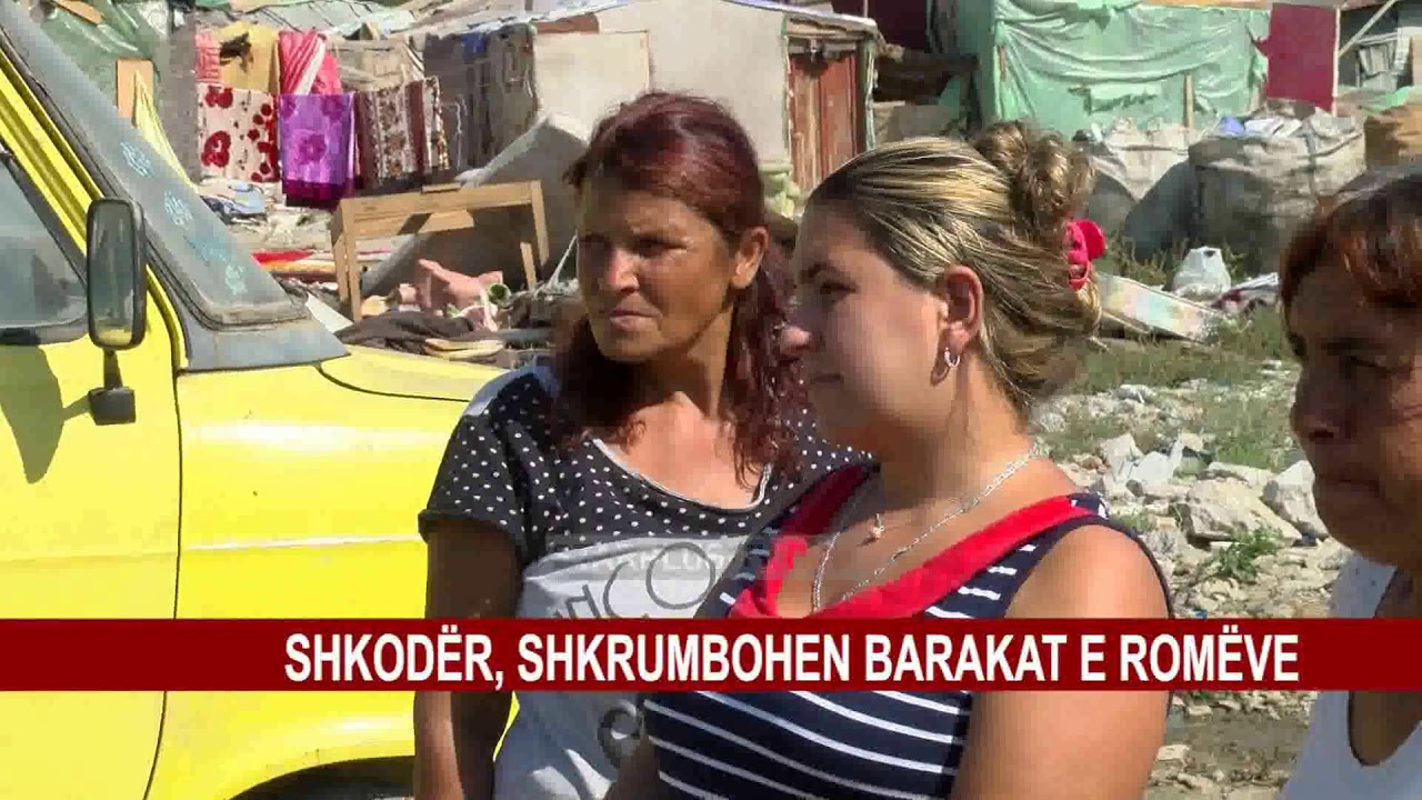 SHKODËR, SHKRUMBOHEN BARAKAT E ROMËVE
