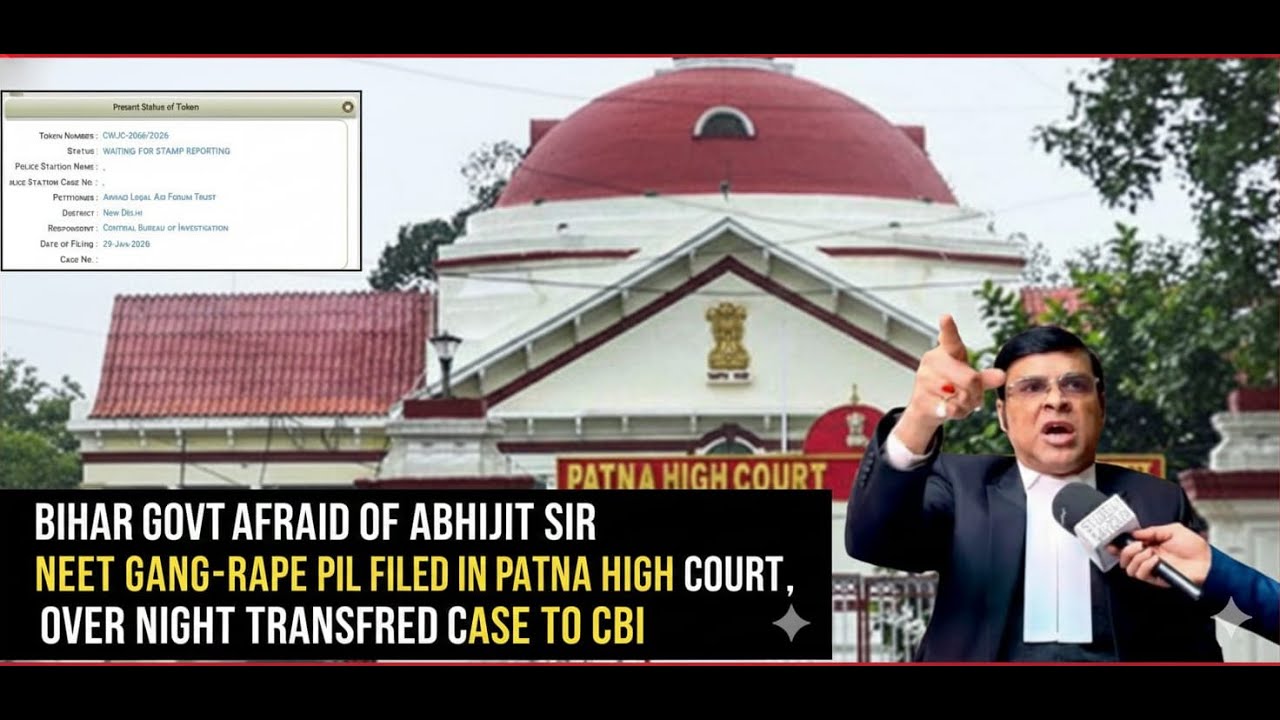 Bihar Govt. Afraid of Abhijit Sir NEET Gang-Rape PIL Filed In Patna HC-Transferred Case To CBI
