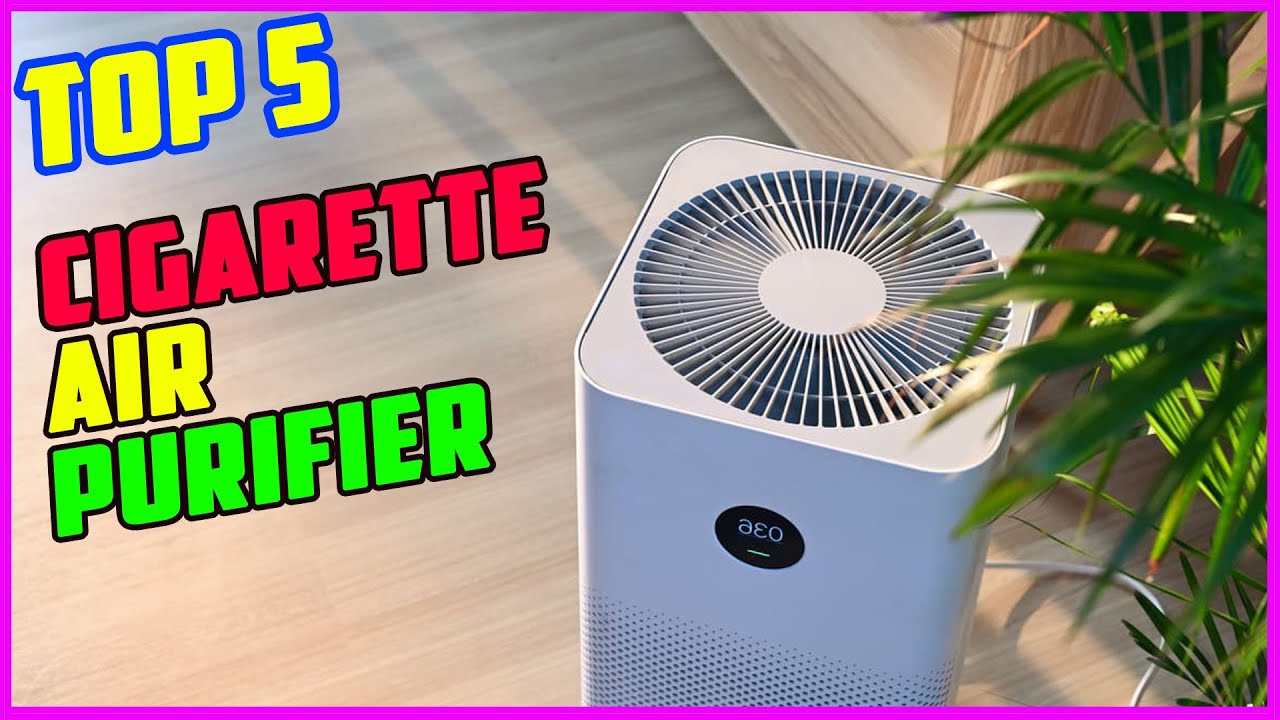 Top 5 Best Air Purifier for Cigarette Smoke 2026