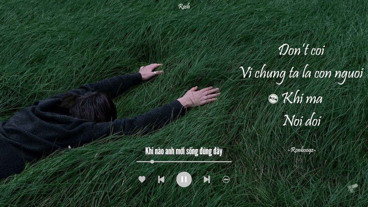 Ronboogz's tracklist | Don't coi, Vì Chúng Ta Là Con Người, Khi Mà, Nói Dối | Lyrics Video