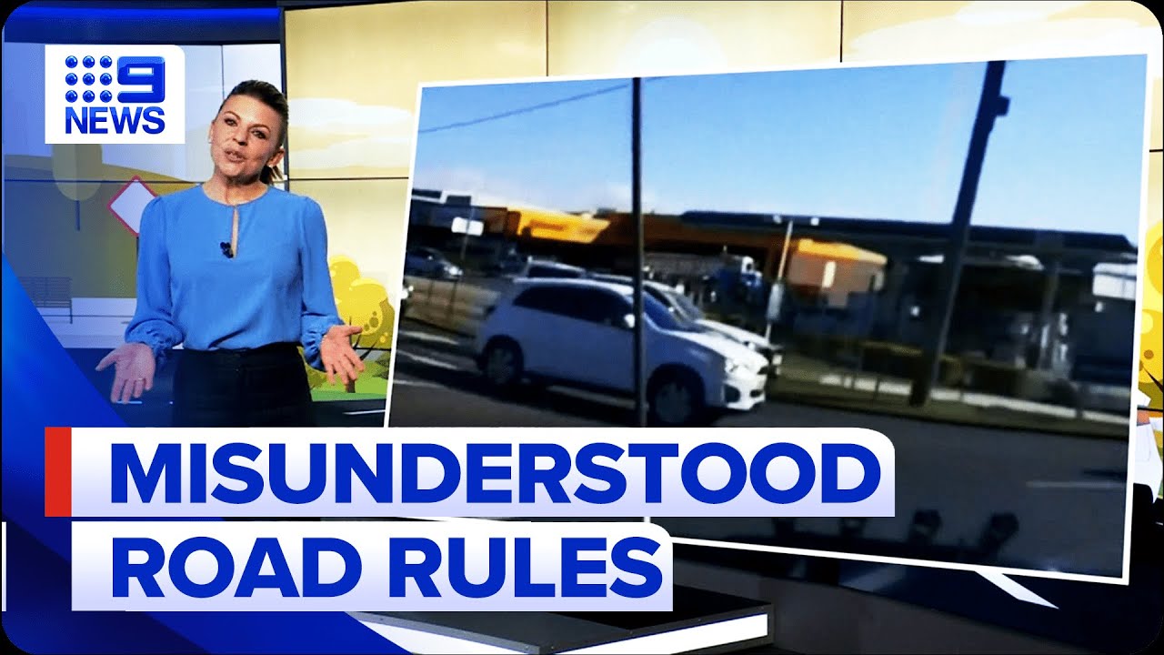 10 most misunderstood road rules explained | 9 News Australia