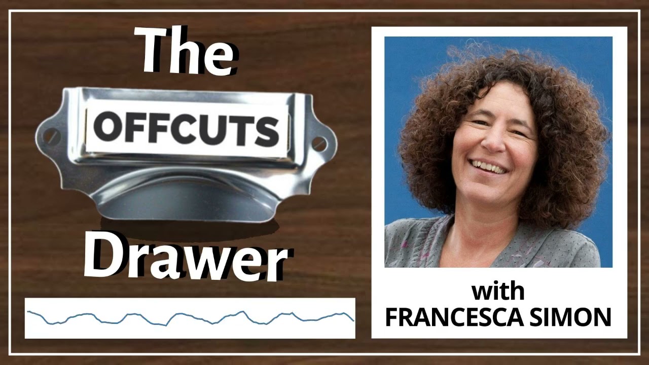 The Offcuts Drawer podcast - Francesca Simon