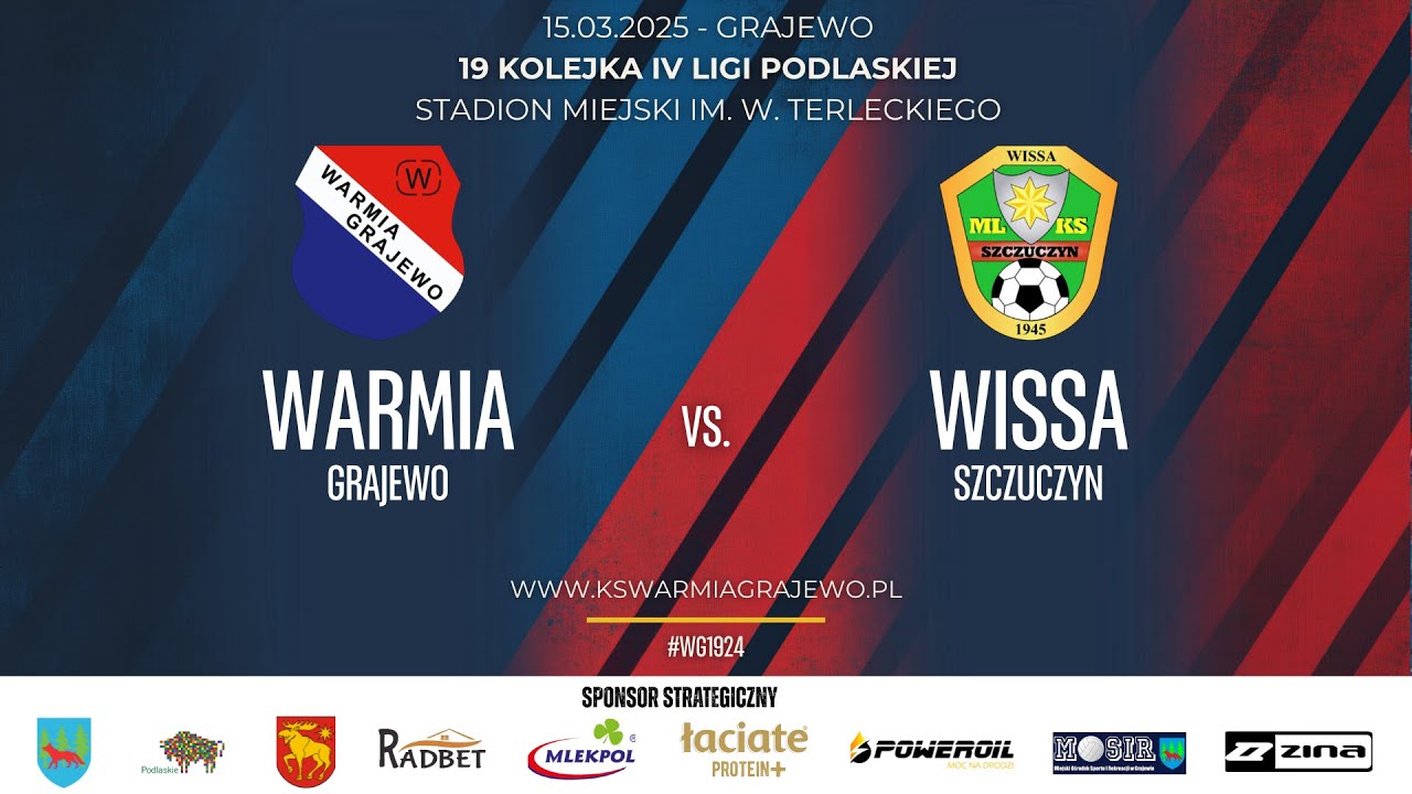 15.03.2025 IV LIGA PODLASKA (19 kolejka) WARMIA Grajewo - WISSA Szczuczyn