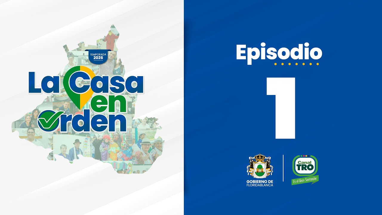 LA CASA EN ORDEN 2026 - EPISODIO 1