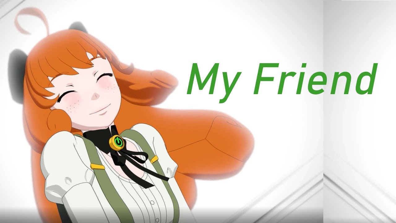 (RWBY) Penny Polendina - My Friend