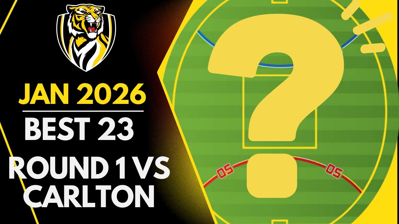 WHO GETS DROPPED? ❌ Richmond's Best 23 for Round 1 vs Carlton