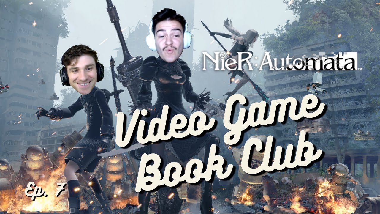 Nier: Automata - A Deeply Philosophical Experience - Video Game Book Club Nov. 2024