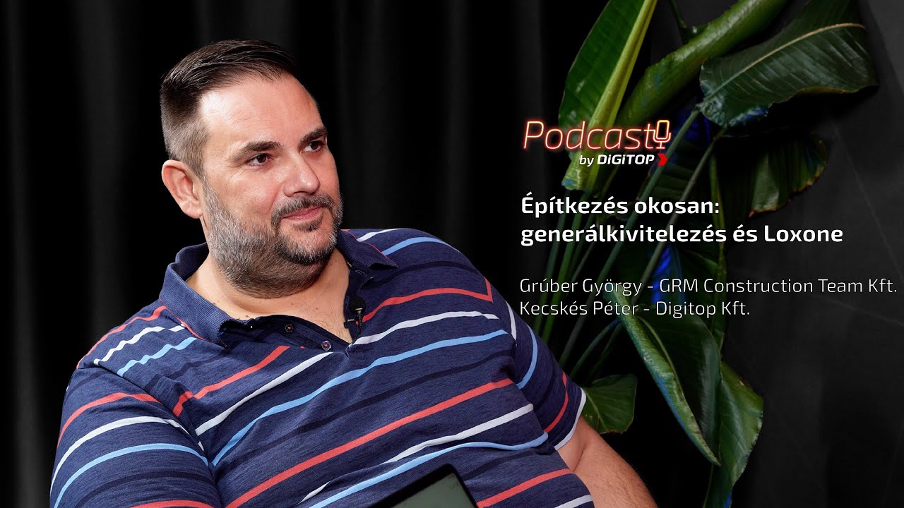 Digicast #20 | Gener&aacute;lkivitelez&eacute;s & Okosotthonok