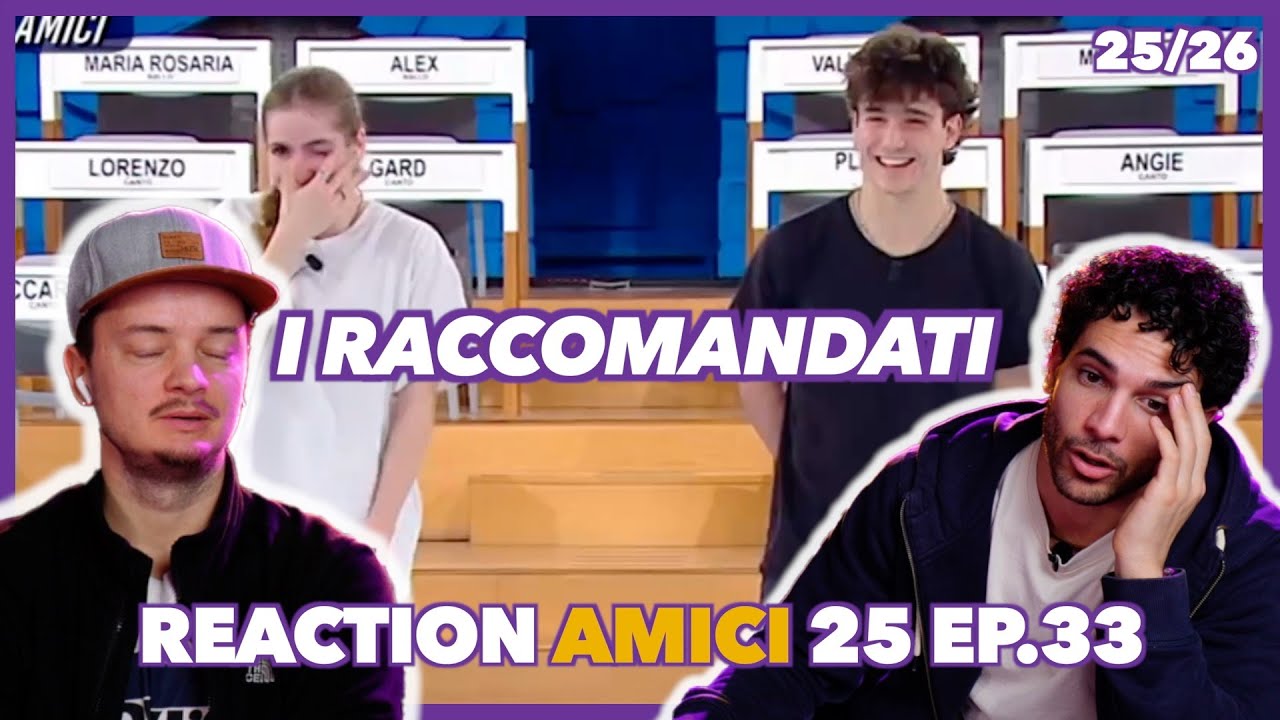 I nuovi RACCOMANDATI | Reaction Amici 25 ep.33