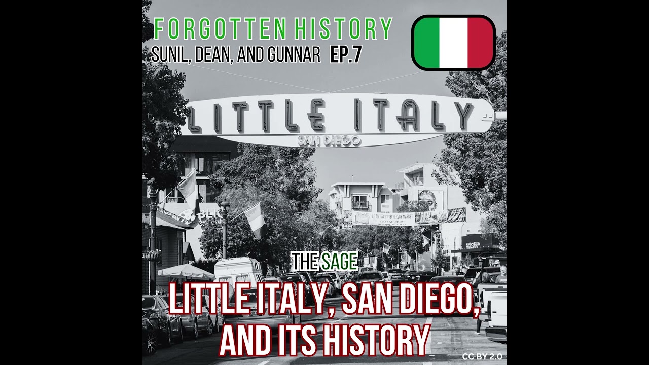 Forgotten History Ep. 8: Little Italy, San Diego, and its History