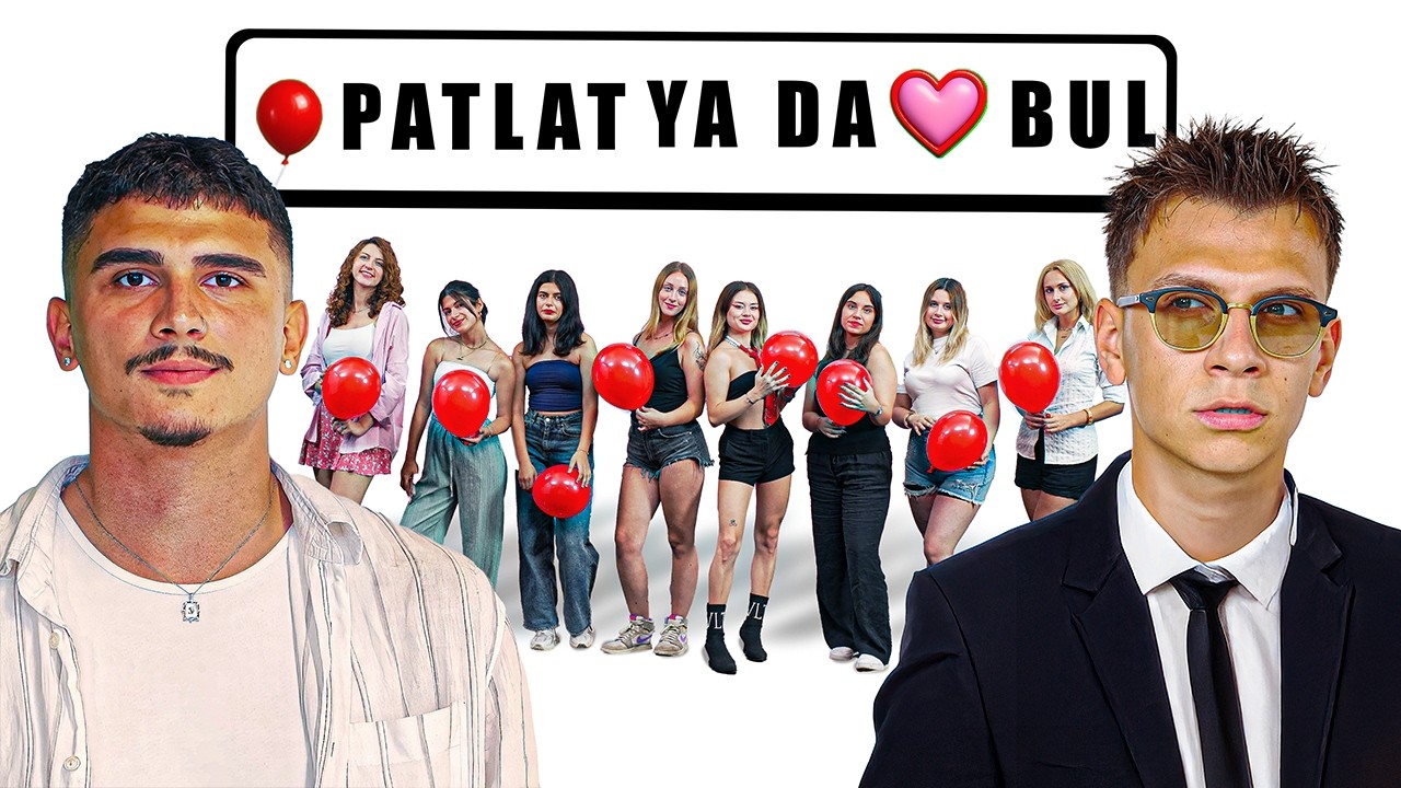 BALONU PATLAT YA DA GERÇEK AŞKI BUL! - BÖLÜM 4