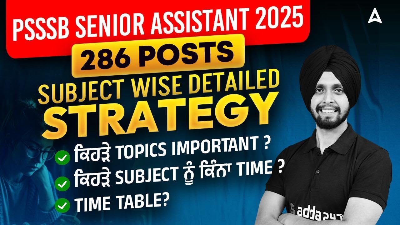 PSSSB SENIOR ASSISTANT 2025|286 POSTS| SUBJECT WISE DETAILED STRATEGY|BY GAGAN SIR