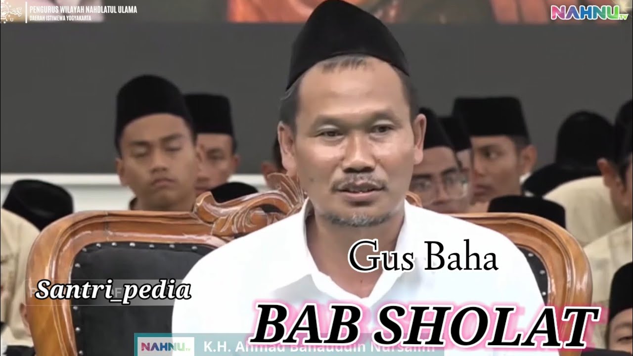 BAB SHOLAT// GUS BAHA #gusbahaterbaru #gusbaha#gusbaha2023