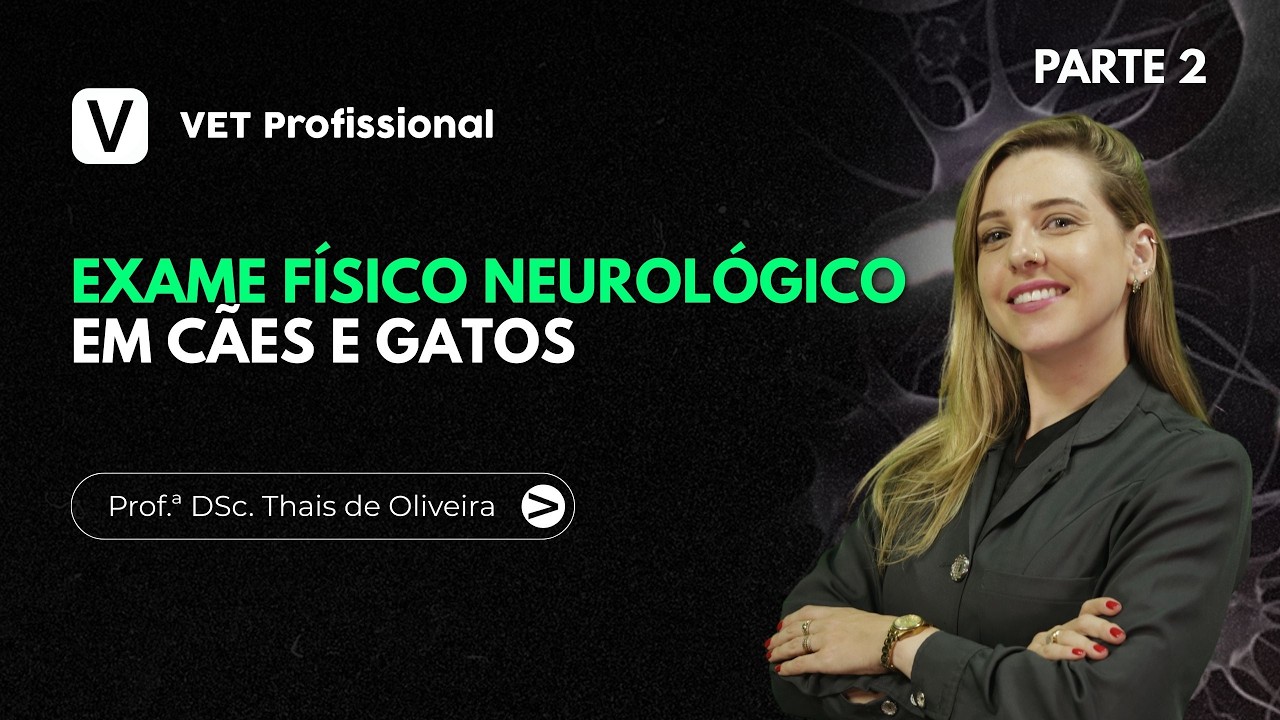 Exame Físico Neurológico em Cães e Gatos - Parte II | VET Profissional