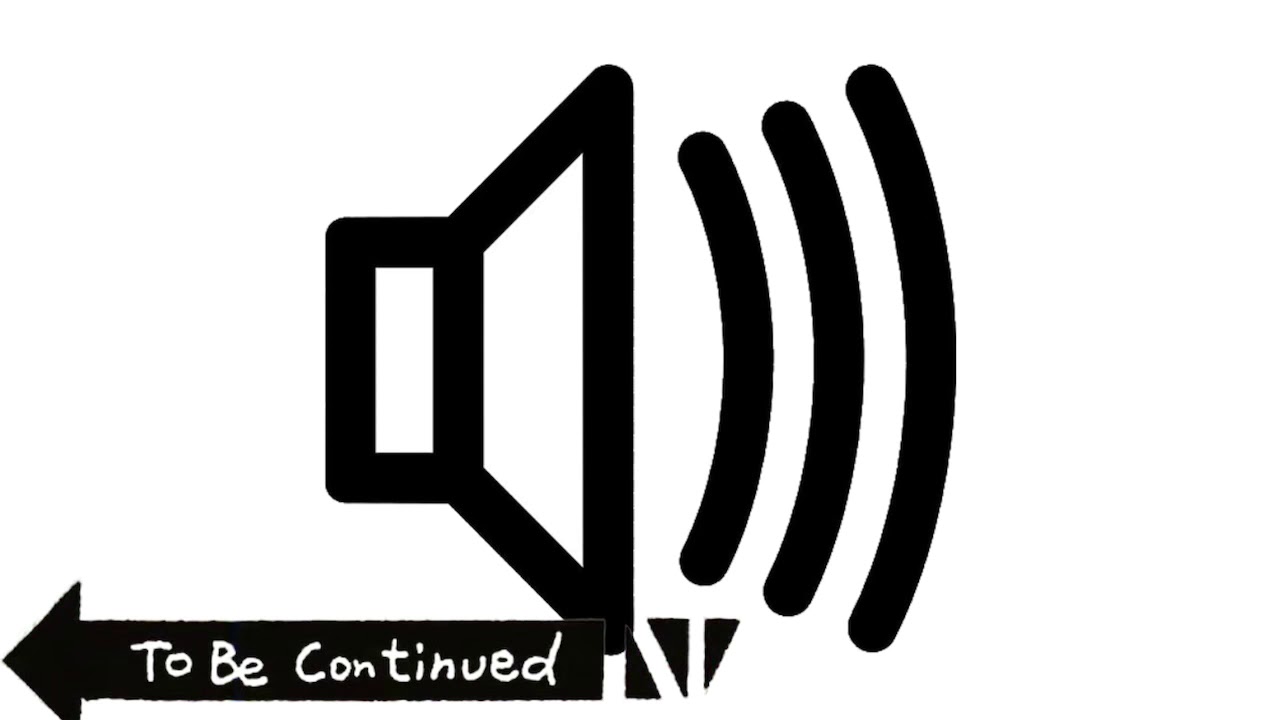 To Be Continued (Sound Effect)