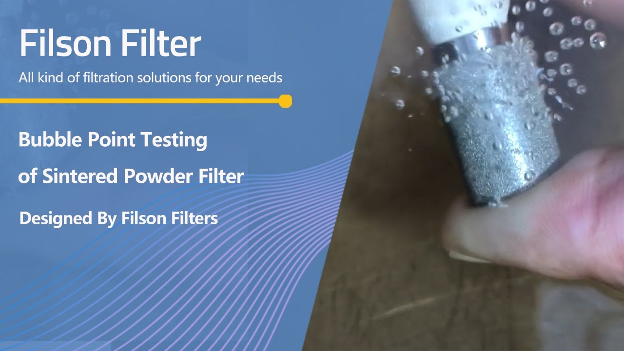 Bubble Point Testing of Sintered Powder Filter|Ensuing Porosity, Integrity and Performance