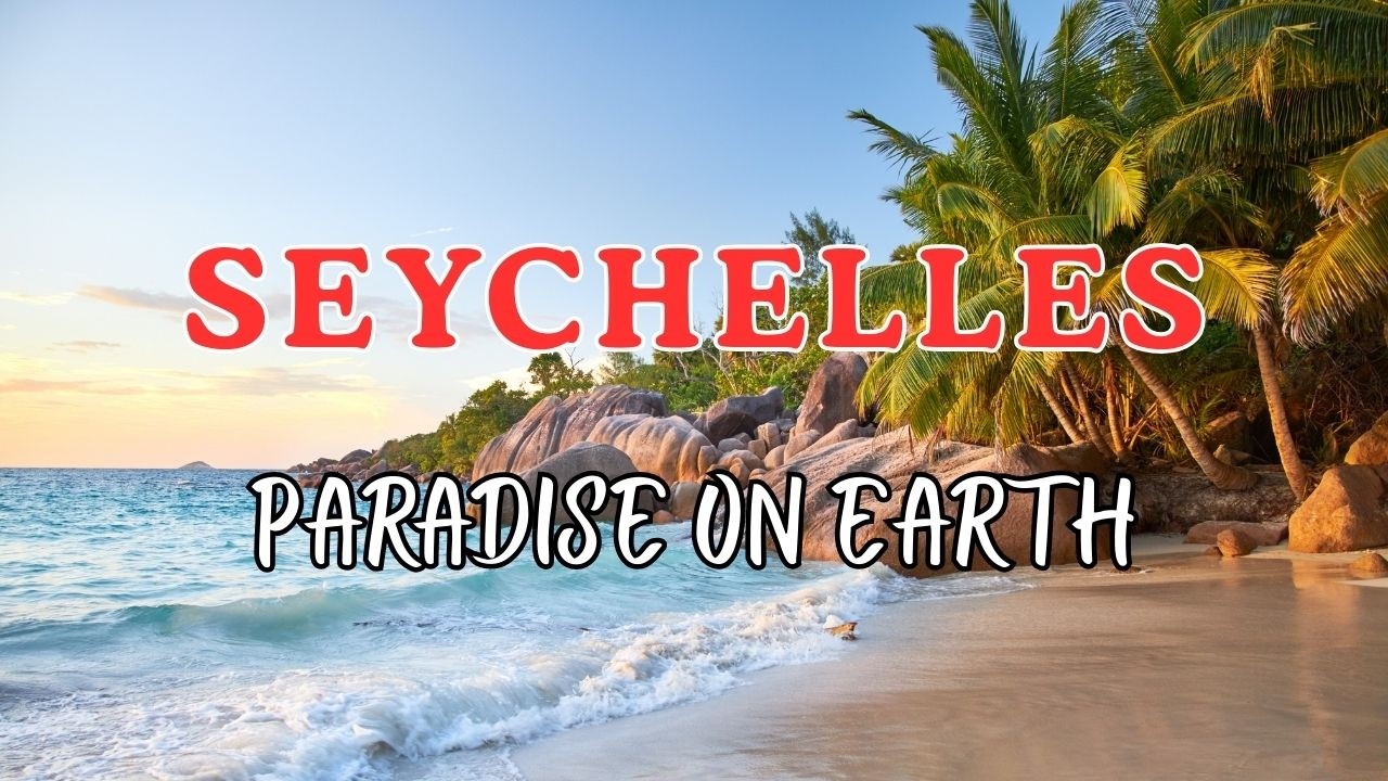 Seychelles 4K – Paradise on Earth | Relaxing Cinematic Travel Video