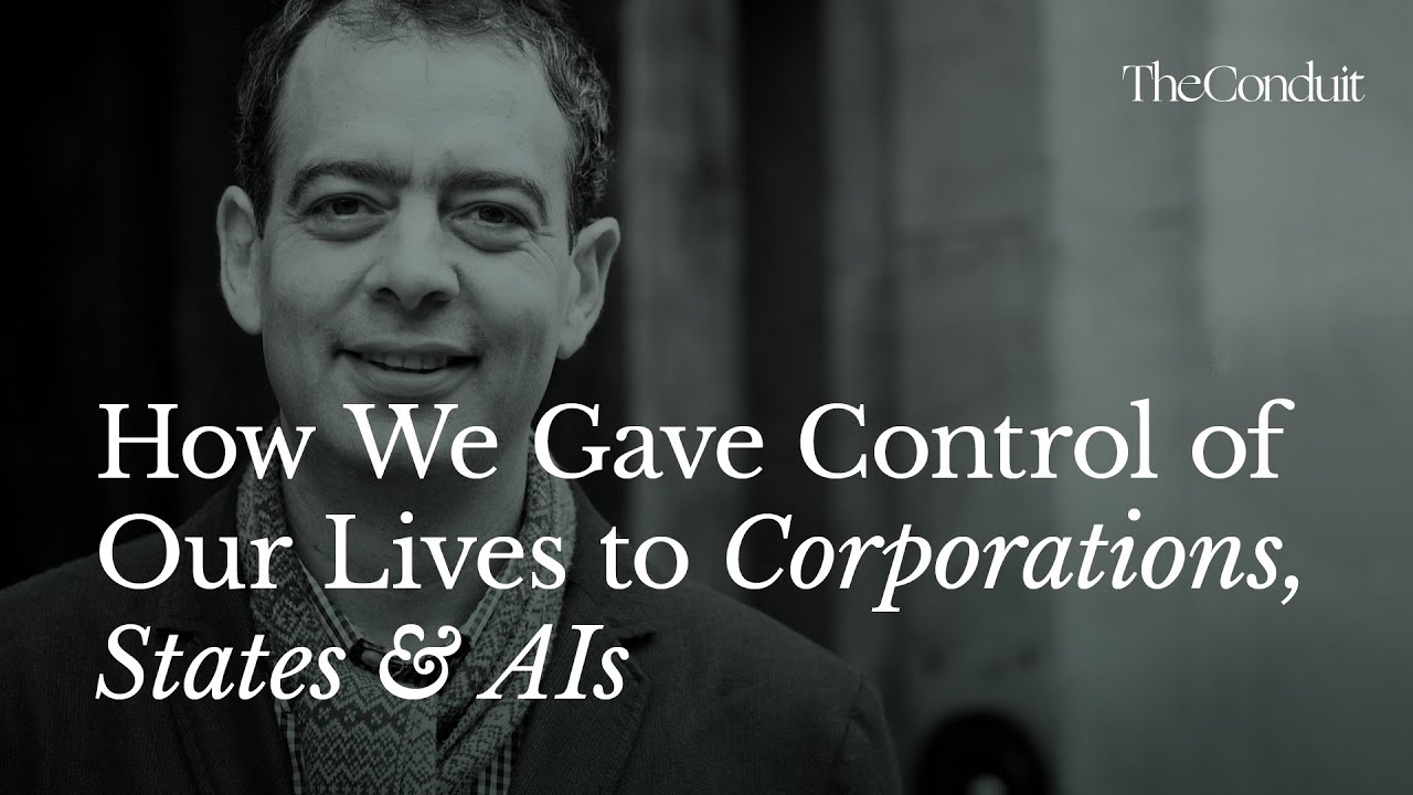 How We Gave Control of Our Lives to Corporations, States and Ai's  with Professor David Runciman