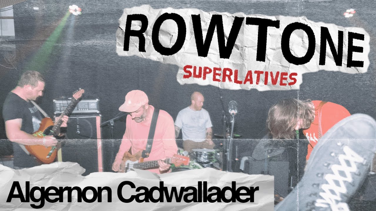 Algernon Cadwallader | ROWTONE SUPERLATIVES