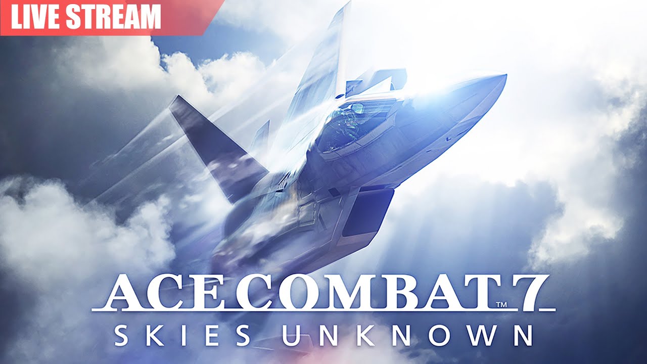 Mencoba Menjadi Pilot - Ace Combat 7 Live Stream