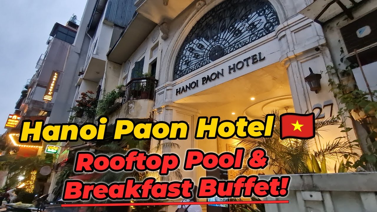 Hanoi Paon Hotel Review – Rooftop Pool, Gym & Breakfast Buffet