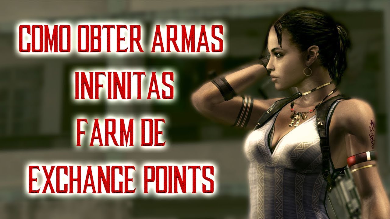 Resident Evil 5 - Como Obter Armas Infinitas, Farmando Exchange Points