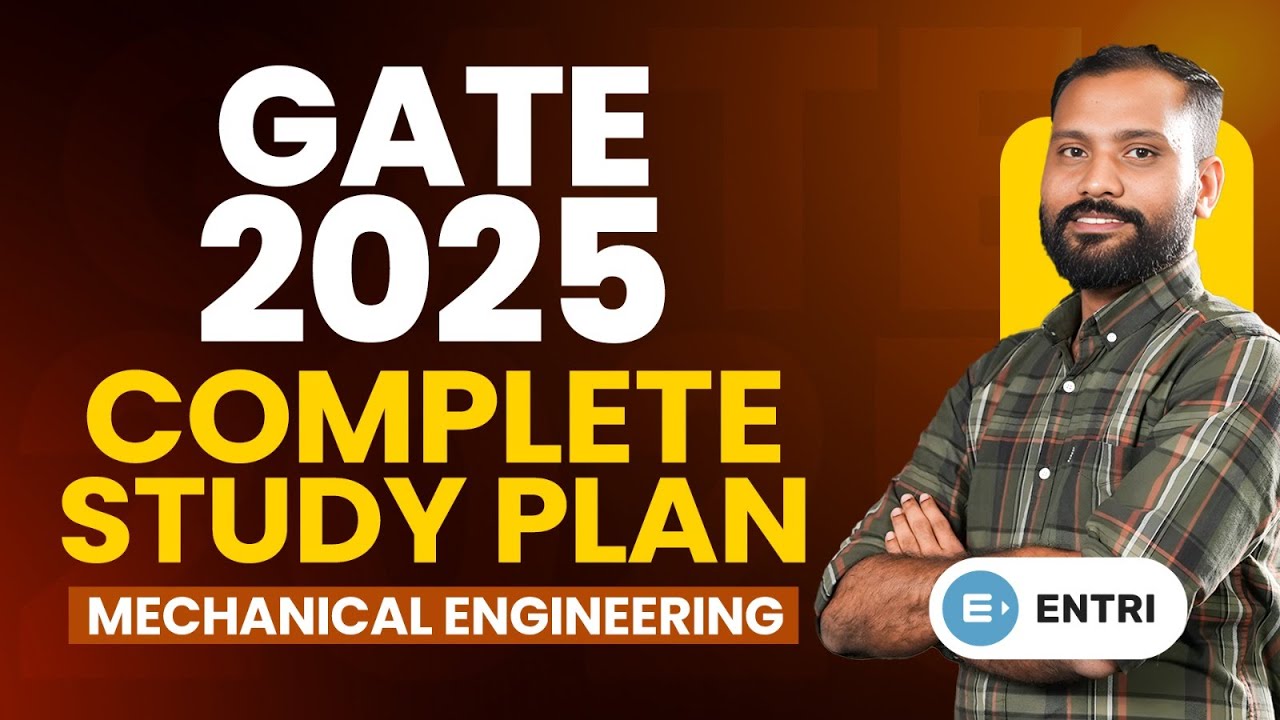 GATE 2025 Complete Study Plan for Mechanical Engineering | Ready to crack GATE 2025