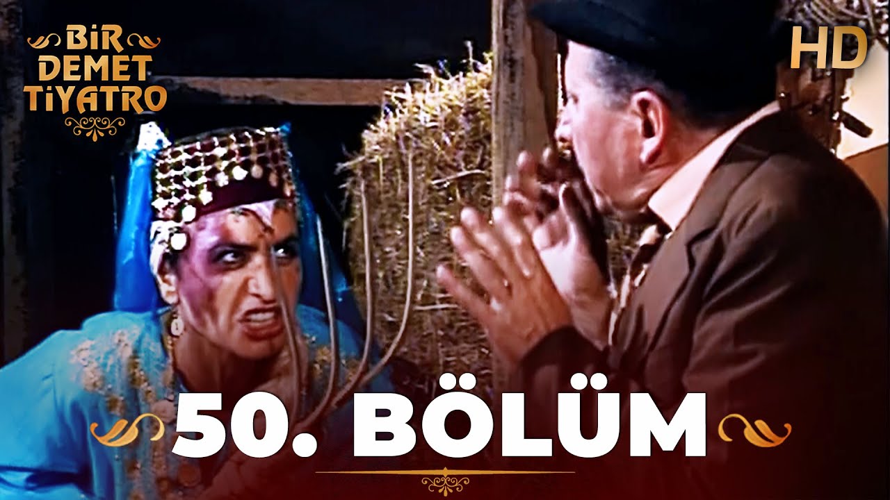 Bir Demet Tiyatro 50. Bölüm Full HD (Restorasyonlu)