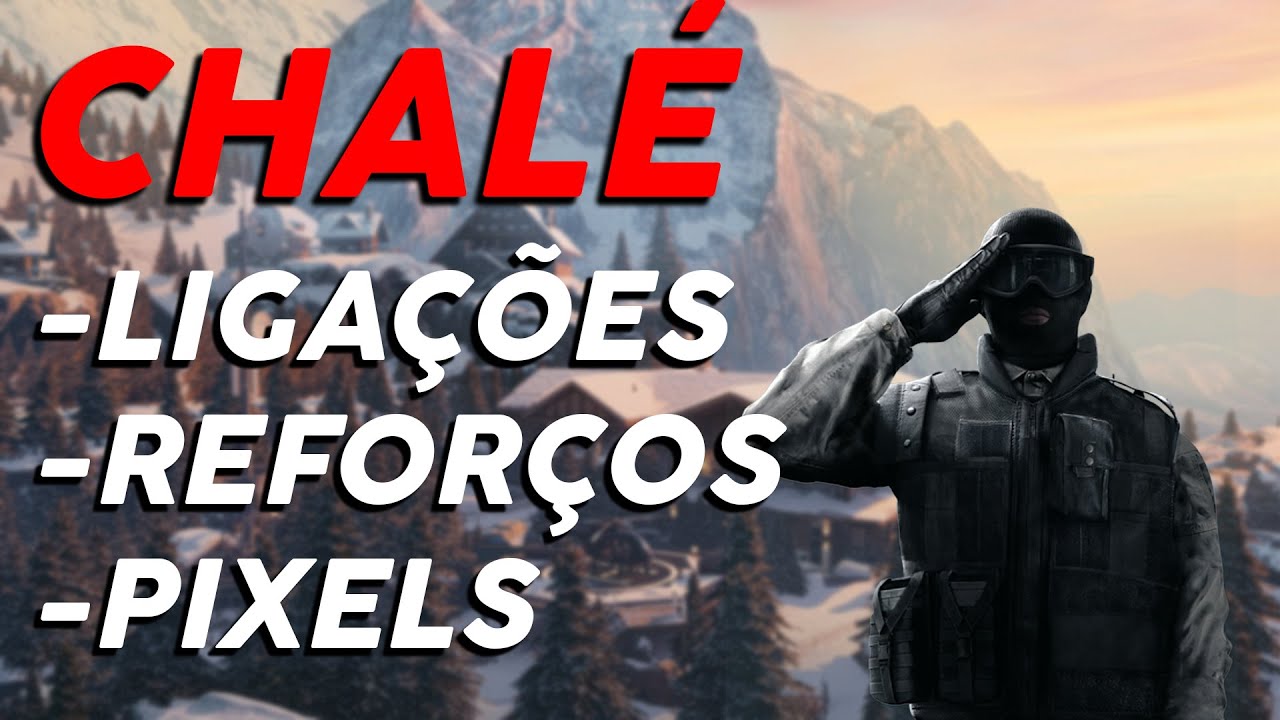 GUIA DO MAPA CHALÉ - Pixel, Reforços, Ligações. (Básico do Siege)
