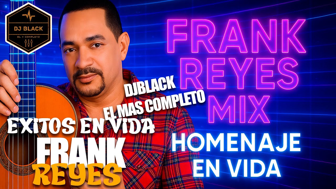 MIX FRANK REYES | 🚨 EN VIVO 🔴 | EXITOS EN VIDA CON DJ BLACK EL MAS COMPLETO SUBEE!!!!!