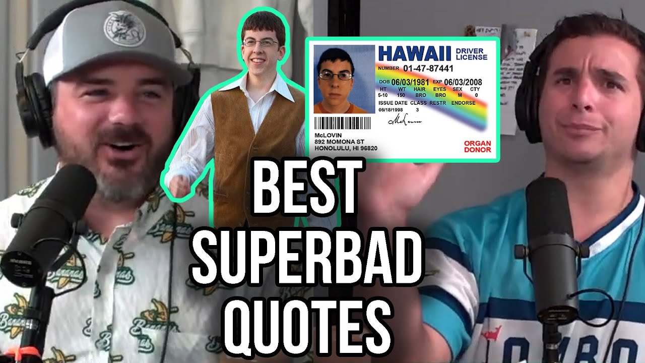 Superbad has so many good movie quotes it's hard to list them all!