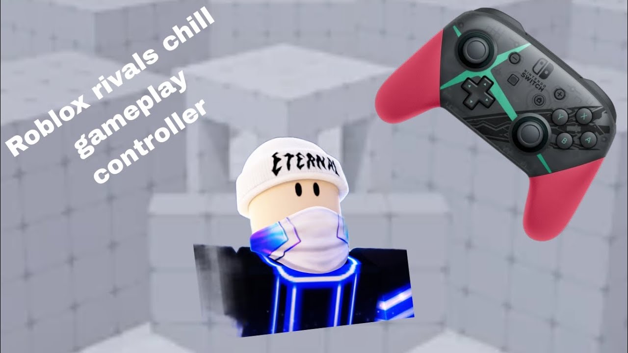 Rivals controller(chill)