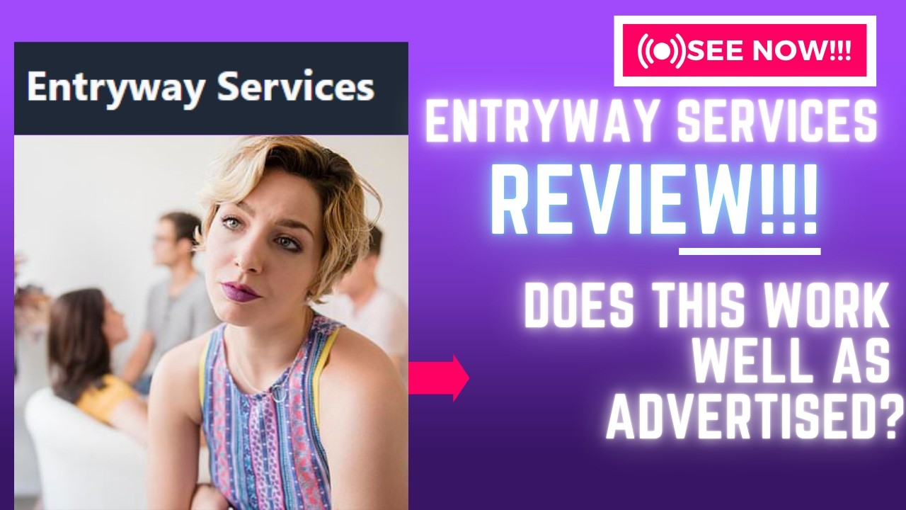 Entryway Services Review-Does This WORK Well As Advertised Or NOT??See(Check Before use)