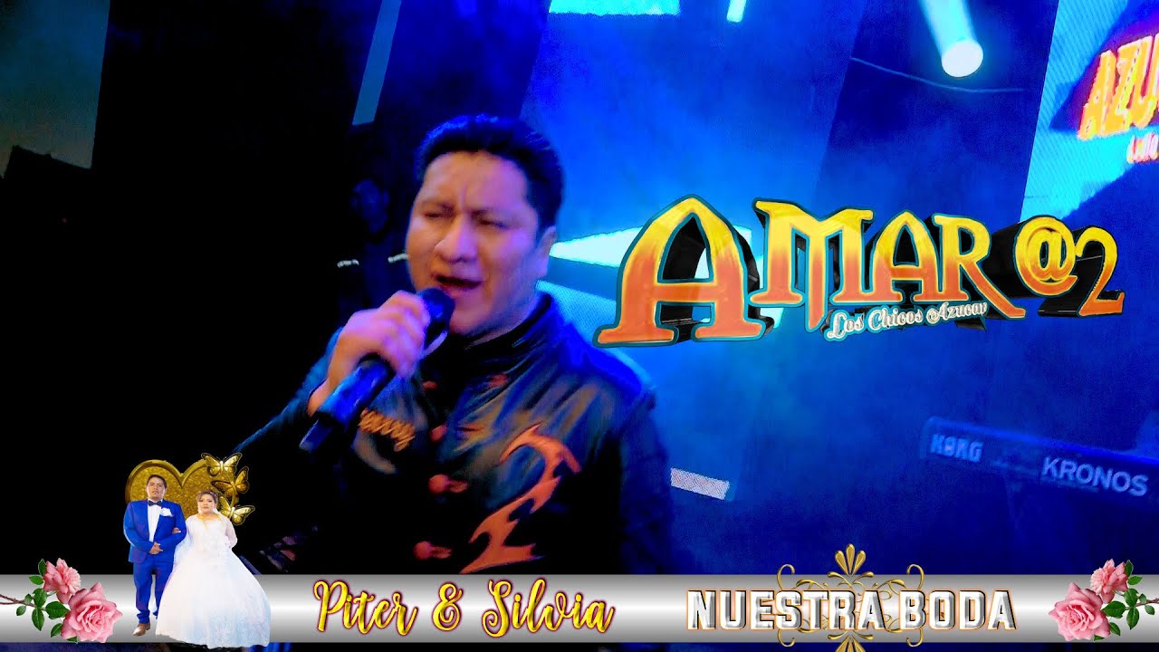 AMAR A 2 EN VIVO EN LA BODA DE PITER Y SILVIAPATACAMAYA 2023