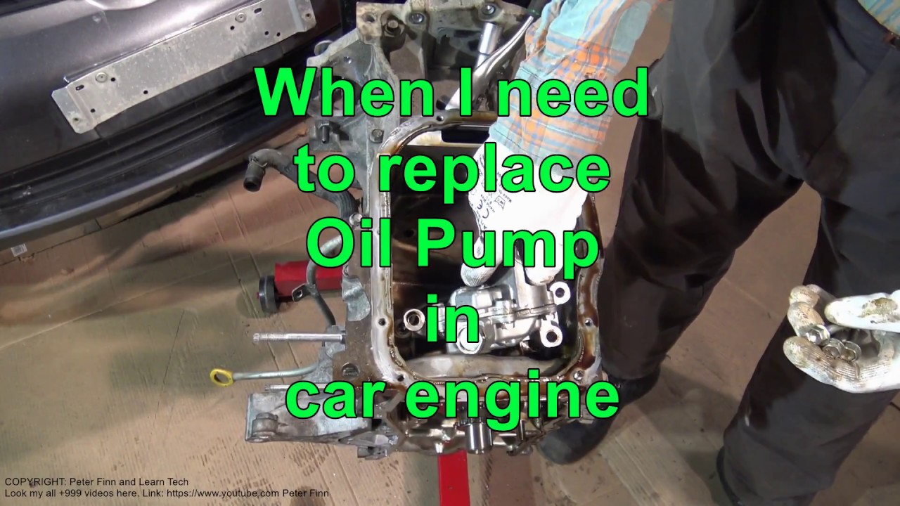 When You need to replace Oil Pump in car engine
