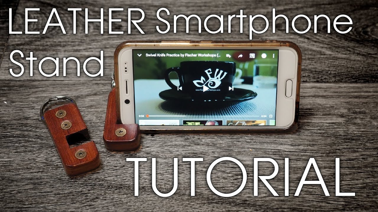 Leather Smartphone Stand Tutorial by Fischer Workshops