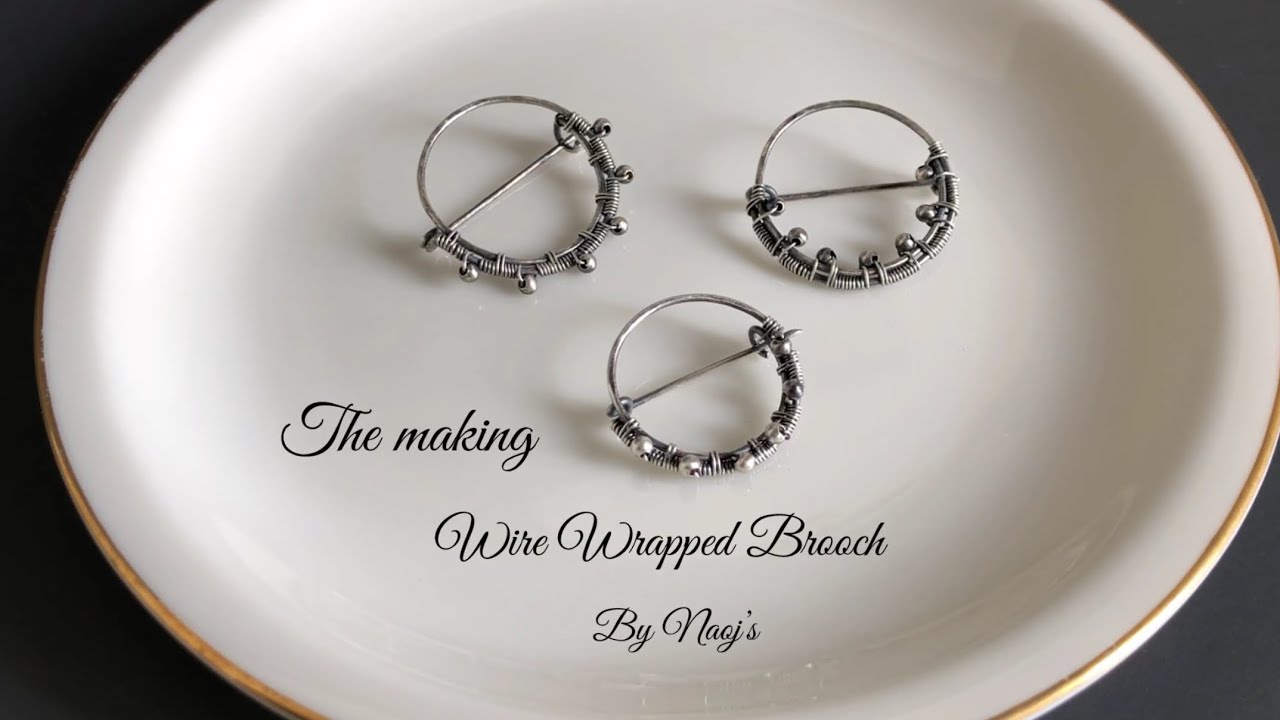 The Making of Wire Wrapped Brooch 2020