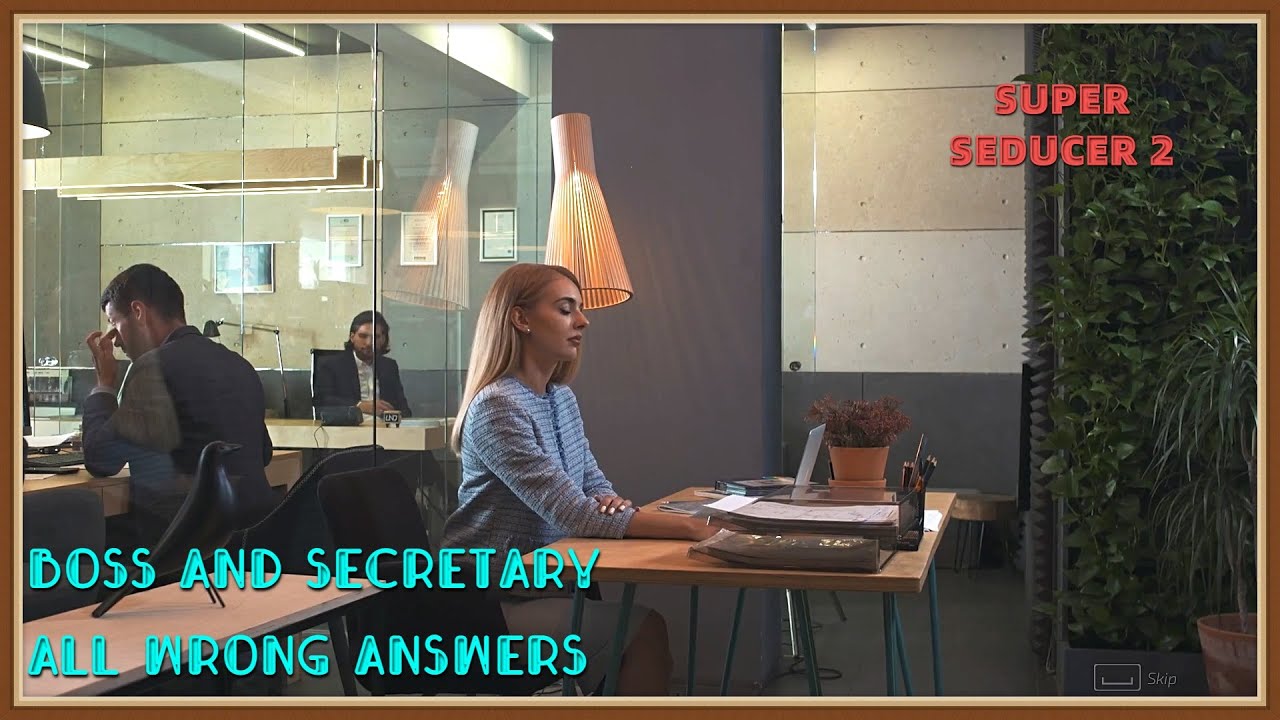 Super Seducer 2/ Chapter 2 ( Boss and secretary )- All wrong answers