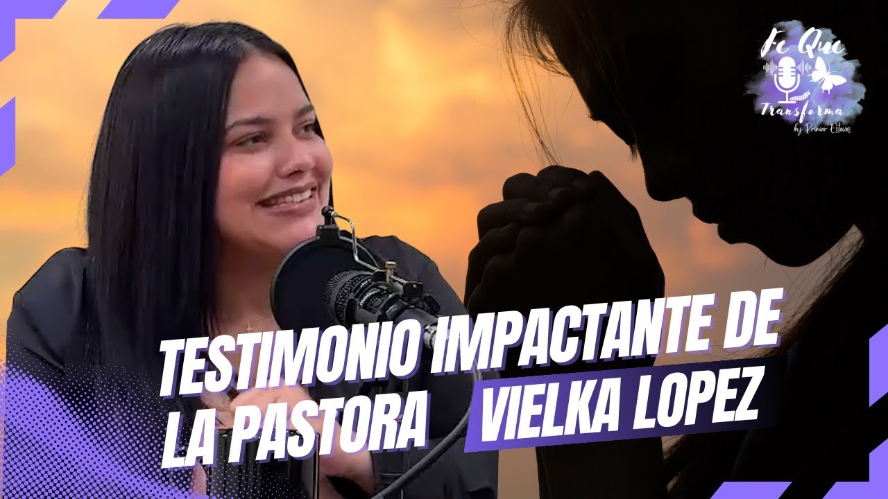 Testimonio Impactante | Pastora Vielka López