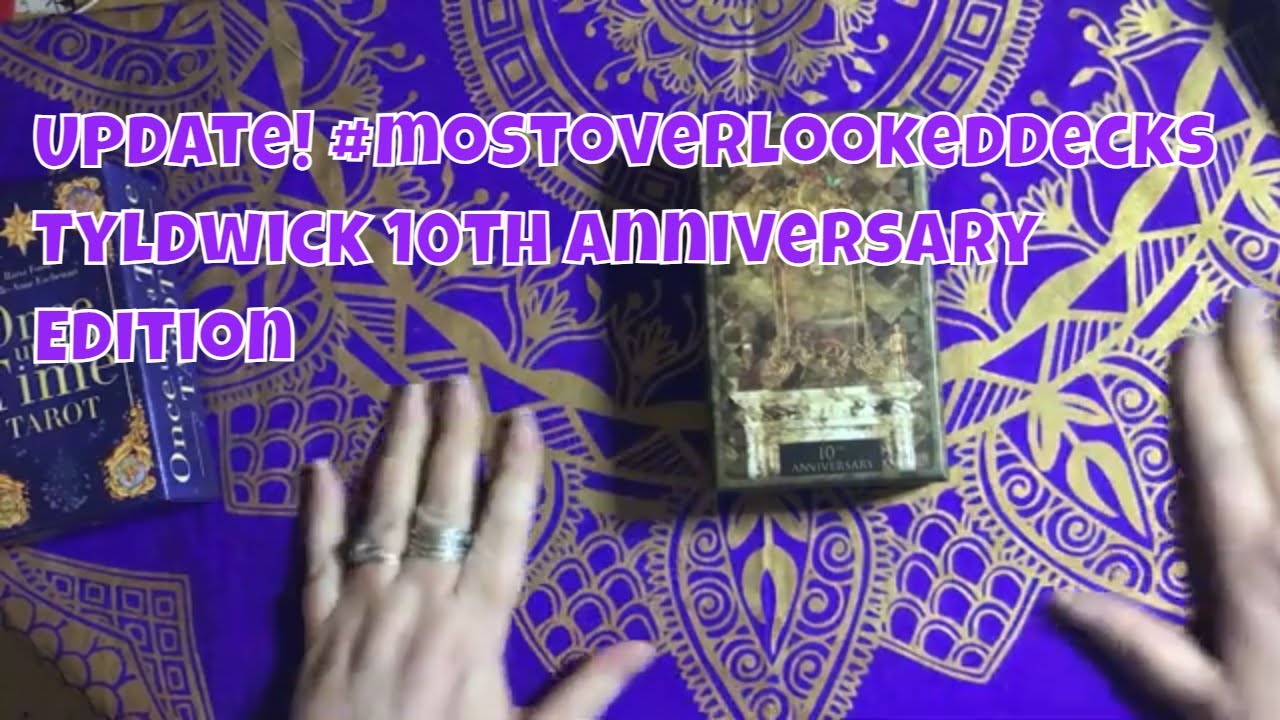 Tyldwick tarot  tenth anniversary edition #mostoverlookeddecks  update