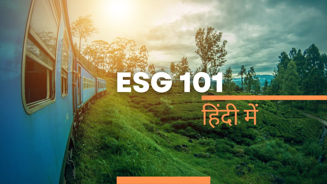 ESG 101 - Introduction to ESG (Part-I)