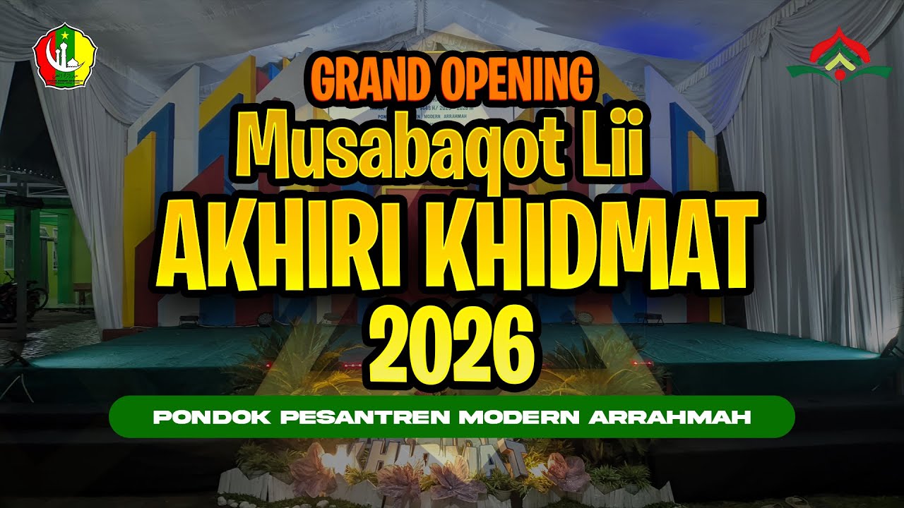 🔴LIVE | GRAND OPENING MUSABAQOT LII AKHIRI KHIDMAT 2026