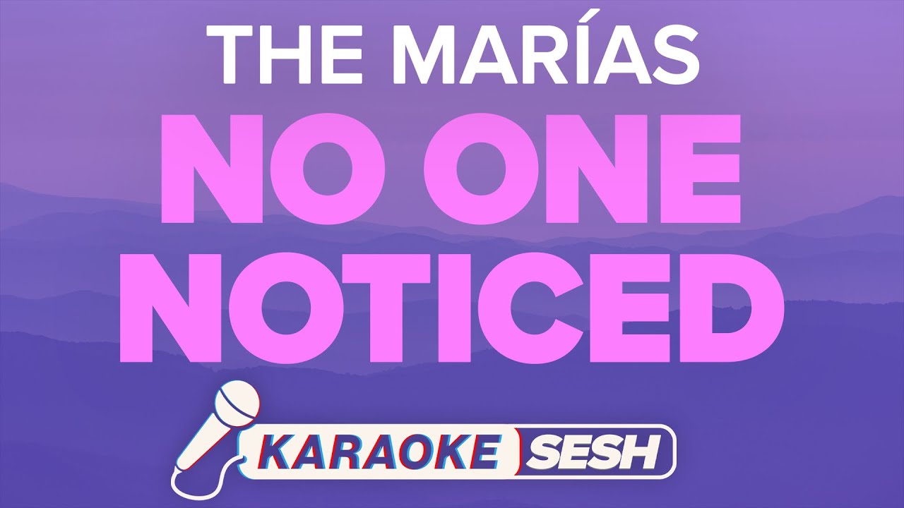 The Marías - No One Noticed (Karaoke)