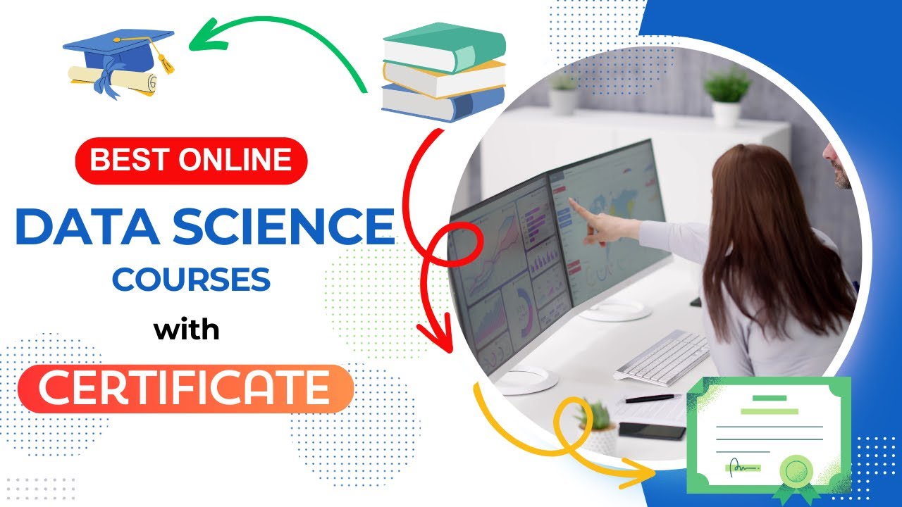 Top Data Science Online Courses with Certificates for Beginners, Freelancers. Data Scientist Courses
